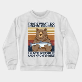 Fishing Bear Catch Big Fish Hate People Crewneck Sweatshirt